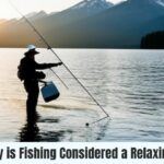 Why is fishing considered a relaxing activity