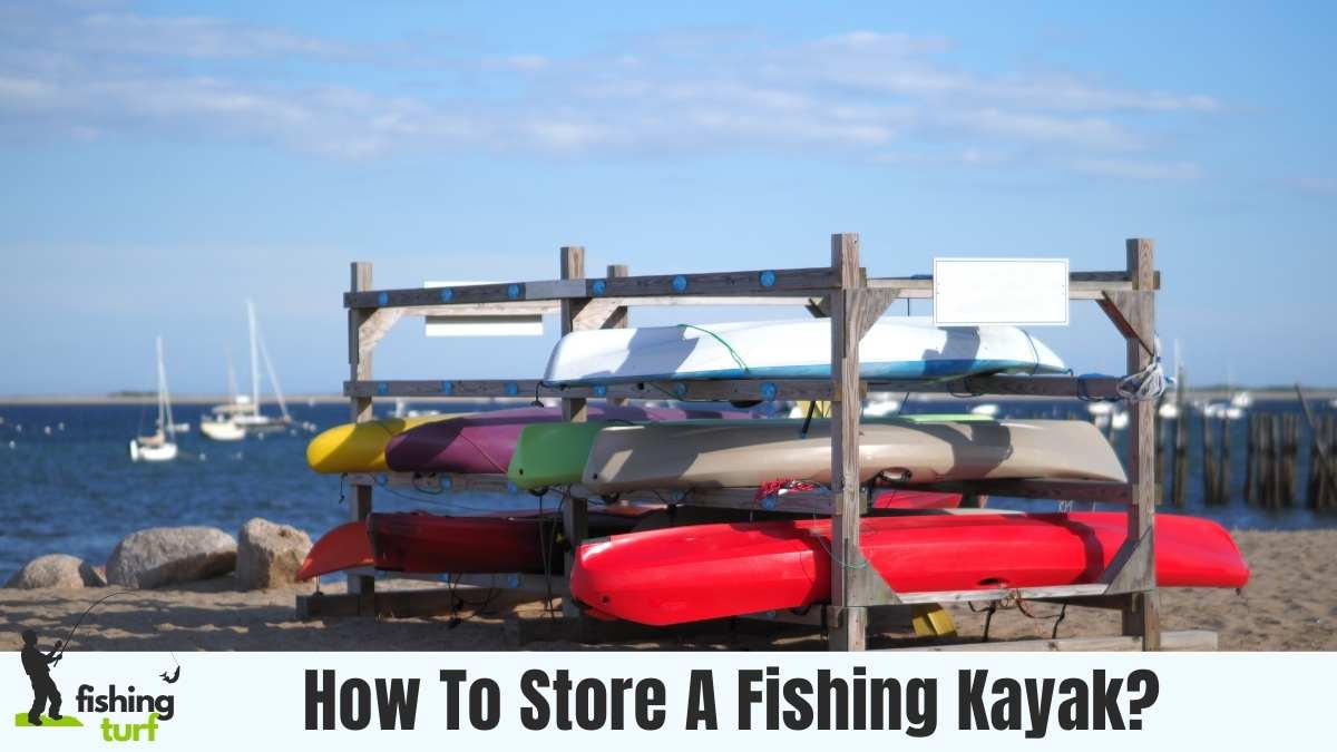 How To Store A Fishing Kayak