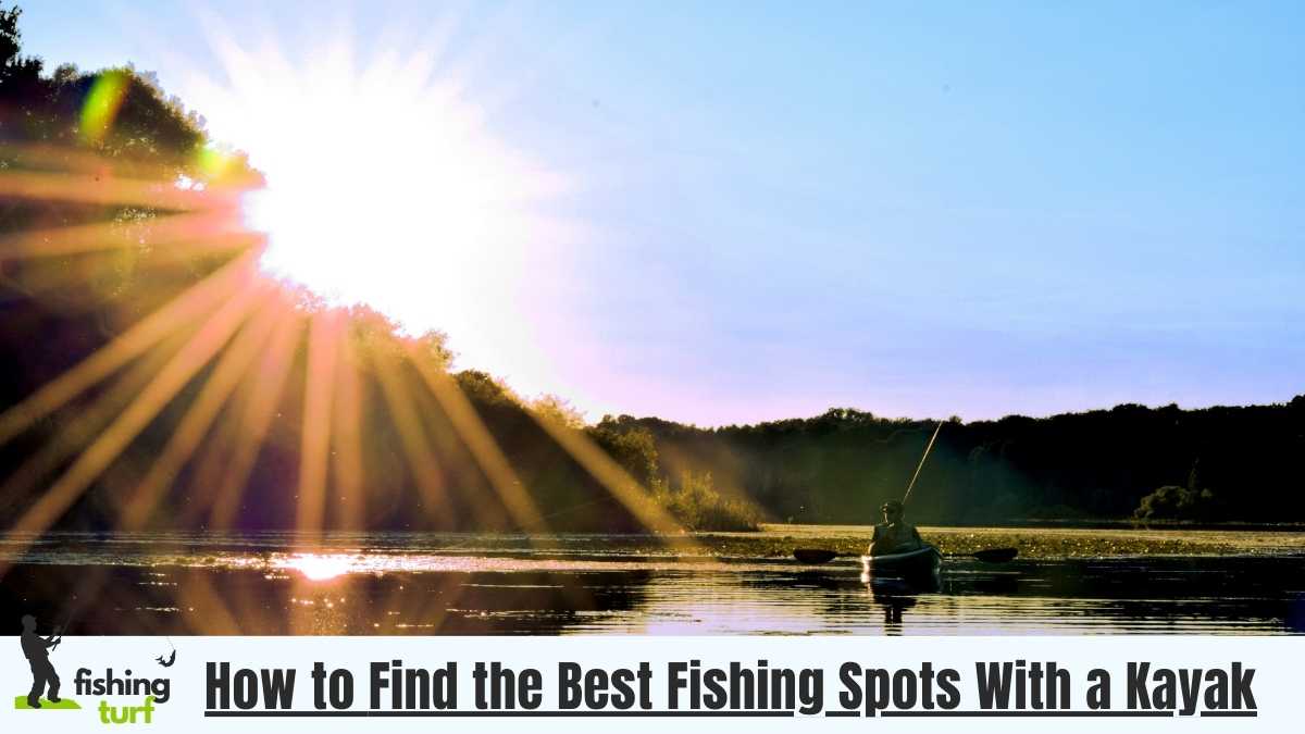 How to find the best fishing spots with a kayak