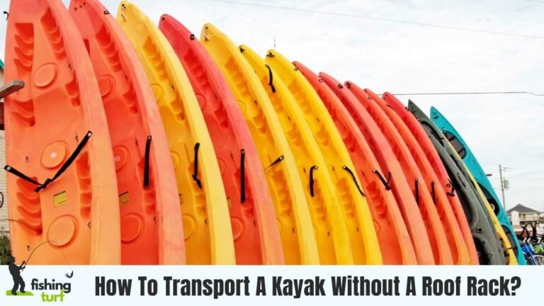 How To Transport A Kayak Without A Roof Rack