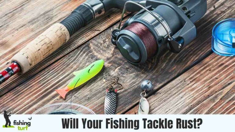 Will Your Fishing Tackle Rust